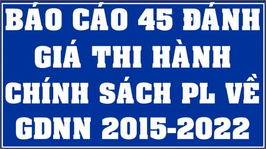 Báo cáo số 45 về đánh giá, thi hành chính sách pháp luật về GDNN từ ngày 01.07.2015 đến 31.03.2022